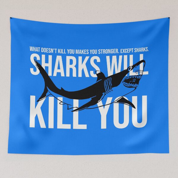 Item preview, What Doesn't Kill You Makes You Stronger Except Sharks elasmobranch fish, Batoidea, Funny Shark designed and sold by DonmedPro1.