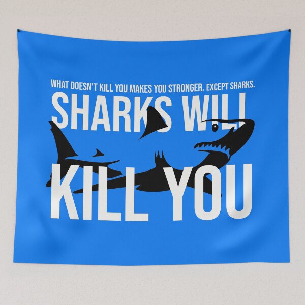 Item preview, What Doesn't Kill You Makes You Stronger Except Sharks Selachimorph elasmobranch fish Funny Shark designed and sold by DonmedPro1.