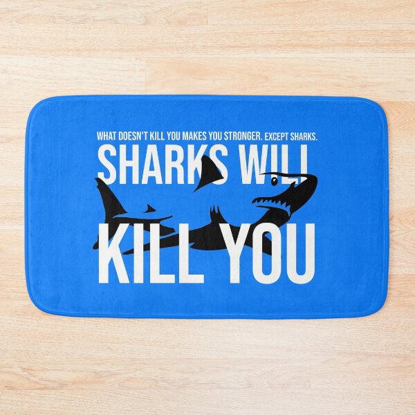 Item preview, What Doesn't Kill You Makes You Stronger Except Sharks Selachimorph elasmobranch fish Funny Shark designed and sold by DonmedPro1.