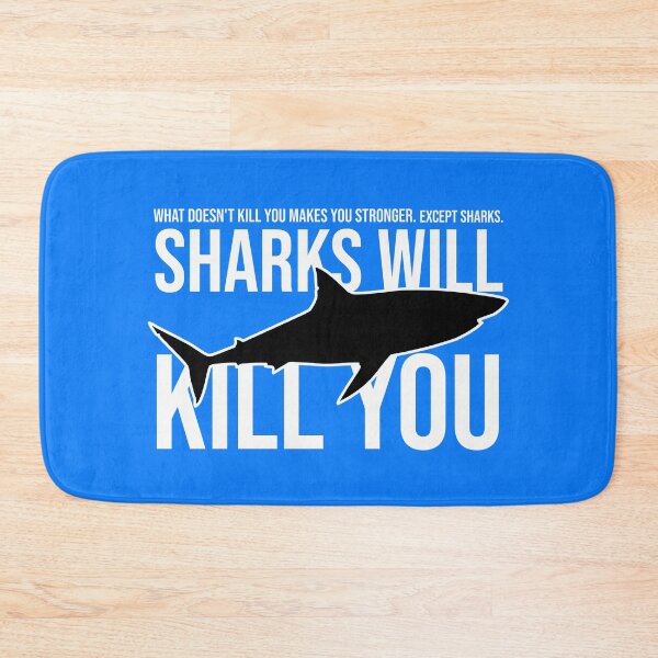 Item preview, What Doesn't Kill You Makes You Stronger Except Sharks Selachimorph elasmobranch fish Funny Shark designed and sold by DonmedPro1.