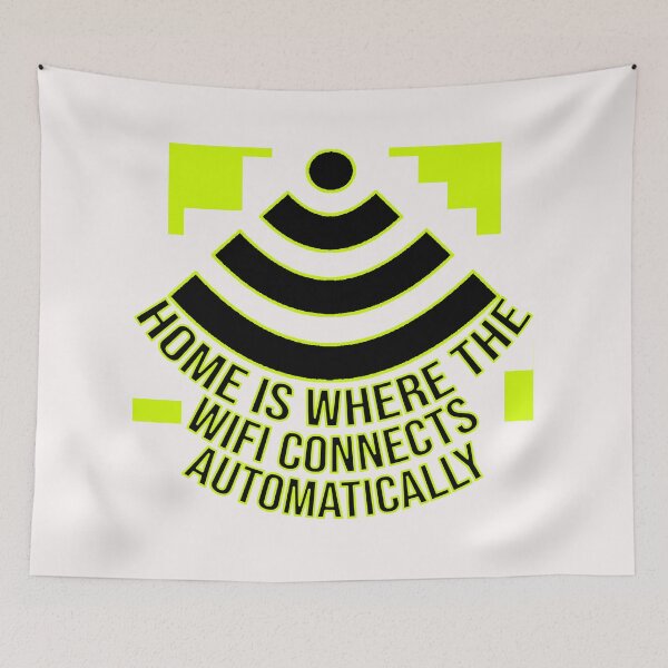 Item preview, Home is where the WiFi connects automatically designed and sold by DonmedPro1.