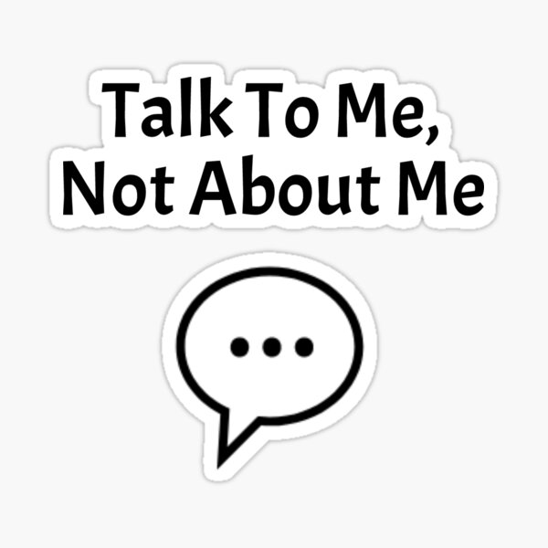 Item preview, Talk To Me, Not About Me designed and sold by AAC-users-shop.