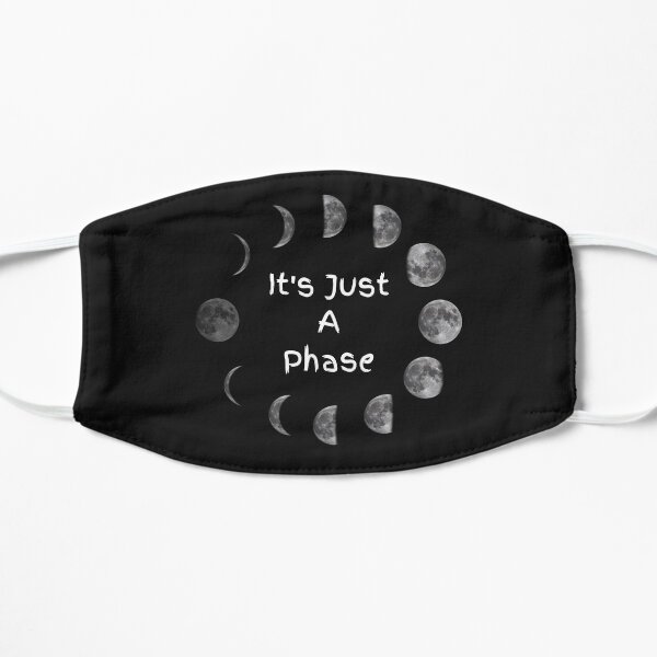 It's Just a Phase Flat Mask