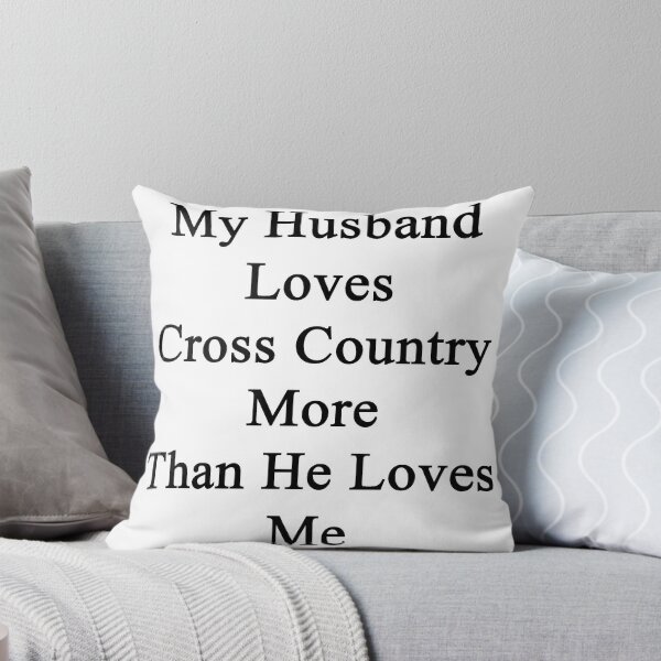 Item preview, My Husband Loves Cross Country More Than He Loves Me  designed and sold by supernova23.