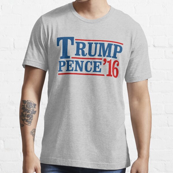Trump Pence '16 Essential T-Shirt