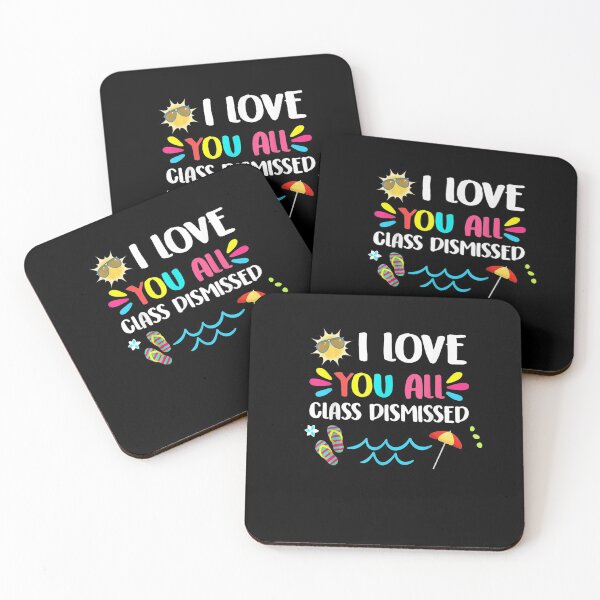 Item preview, I Love You All Class Dismissed Last Day Of School Teacher designed and sold by RanirO.