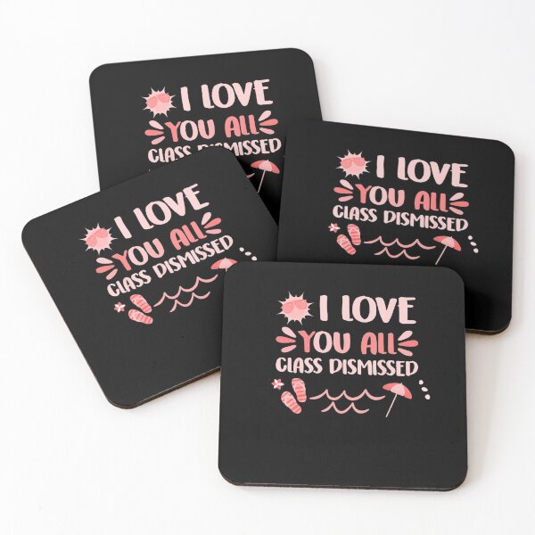Item preview,  I Love You All Class Dismissed Last Day Of School Teacher designed and sold by RanirO.
