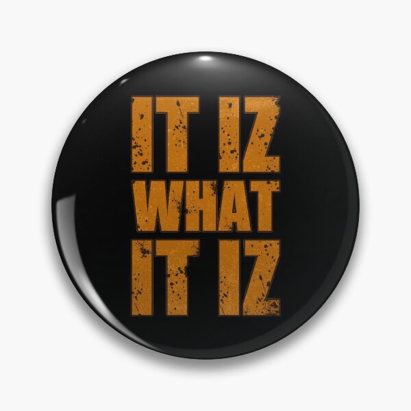 Item preview, It Iz What It Iz Gift designed and sold by TTFMerch.