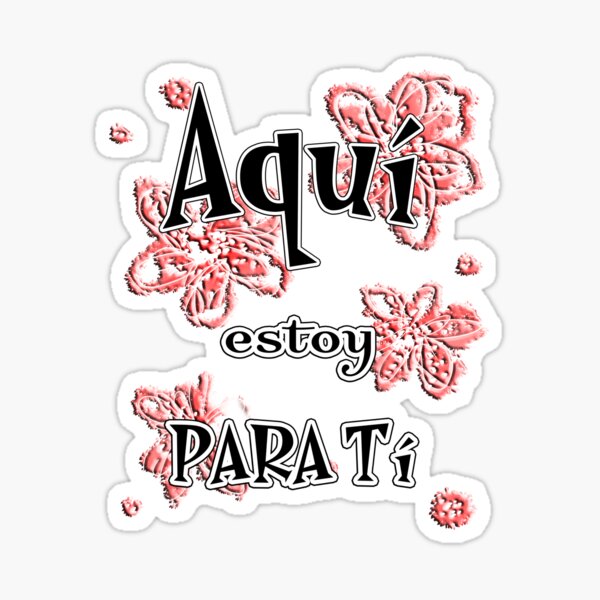 Aquí estoy para tí Pegatina