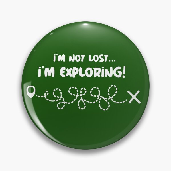 Item preview, I'm Not Lost, I'm Exploring! designed and sold by Midnight Sky Sundry.