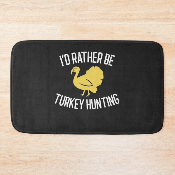 Item preview, I'd Rather Be Turkey Hunting Outdoorsman Gift designed and sold by EricJP.