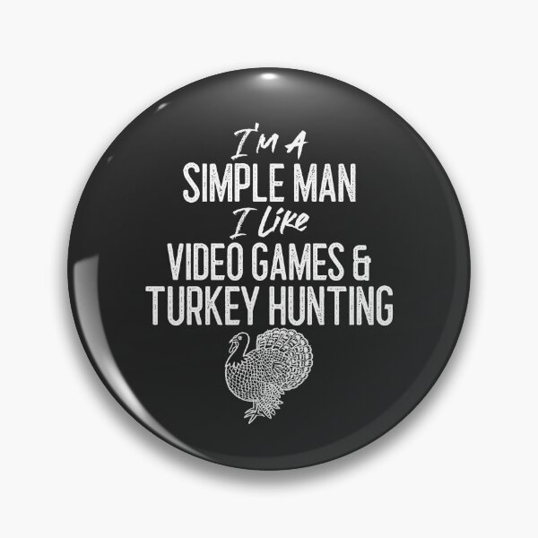 Item preview, I'm A Simple Man I Like Video Games & Turkey Hunting Outdoorsman Gift designed and sold by EricJP.