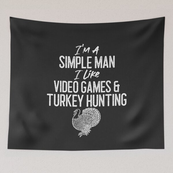 Item preview, I'm A Simple Man I Like Video Games & Turkey Hunting Outdoorsman Gift designed and sold by EricJP.