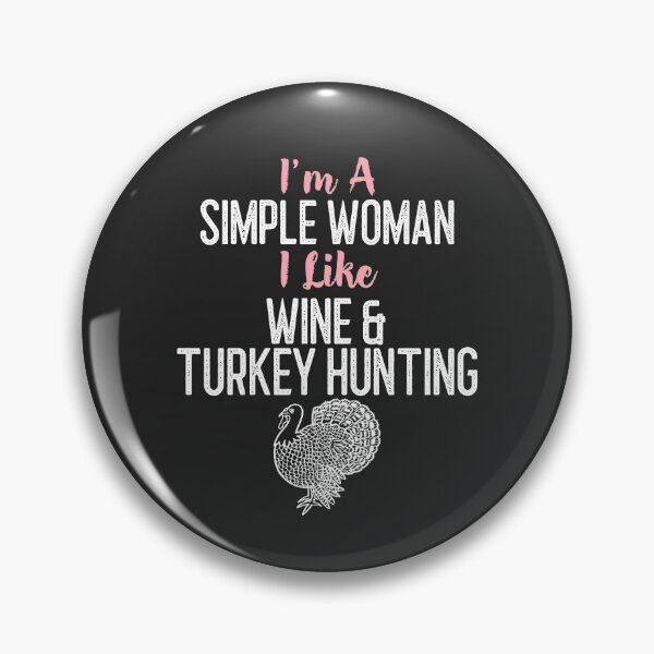 Item preview, I'm A Simple Woman I Like Wine & Turkey Hunting Outdoorsman Gift designed and sold by EricJP.