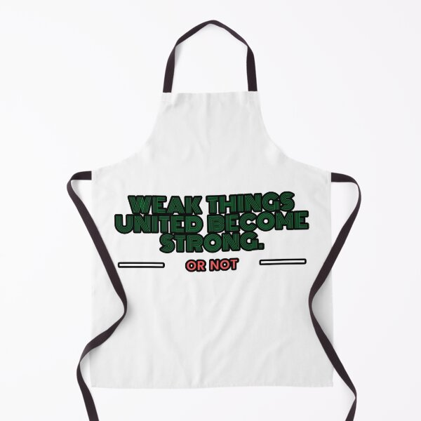 Item preview, Weak things united become strong...or not. designed and sold by Bako24.