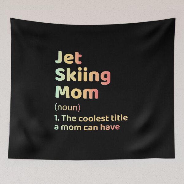 Item preview, Jet Ski Water Sports Boat Mom Mothers day Funny designed and sold by CuteDesigns1.