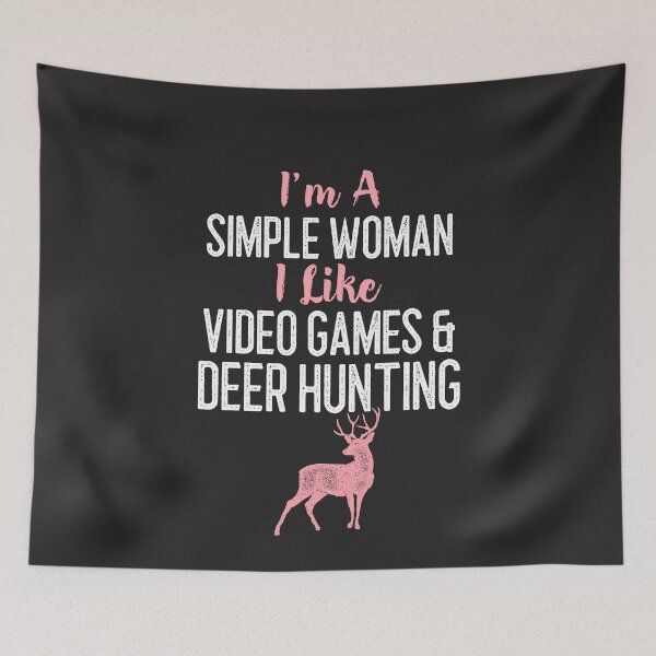 Item preview, I'm A Simple Woman I Like Video Games & Deer Hunting Outdoorsman Gift designed and sold by EricJP.