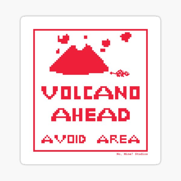 Warning: Volcano Ahead (Avoid Area) Sticker