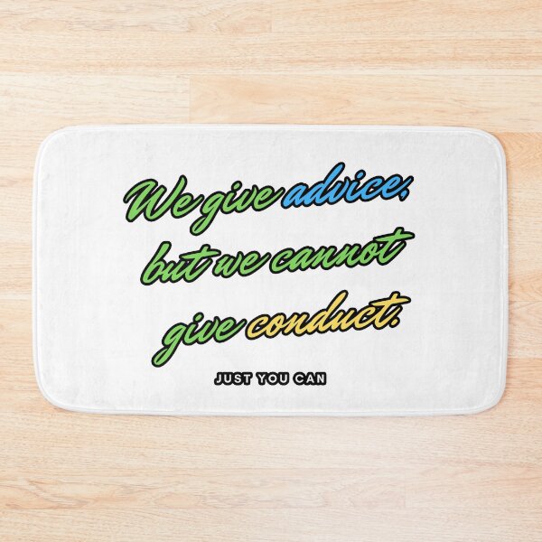 Item preview, We give advice, but we cannot give conduct. Just you can. designed and sold by Bako24.
