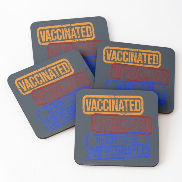 Item preview, Vaccinated Intoxicated Ready to be Impregnated designed and sold by RaymundLeslie.