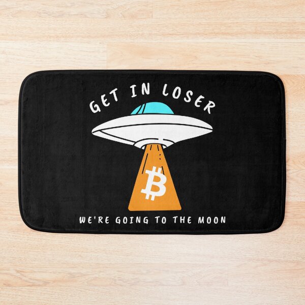 Item preview, Bitcoin Get In Loser We're Going To The Moon Crypto BTC Cryptocurrency designed and sold by Bitcoin-Fashion.