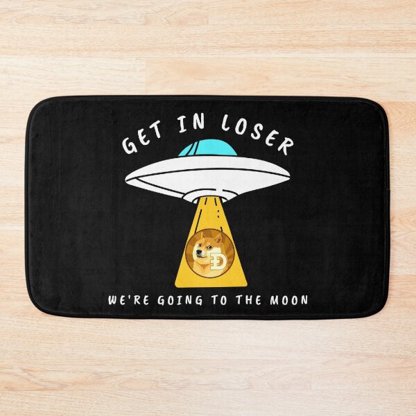 Item preview, Dogecoin Get In Loser We're Going To The Moon Crypto DOGE Cryptocurrency designed and sold by Bitcoin-Fashion.