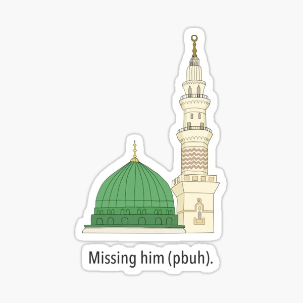 Missing Him (Prophet Muhammad pbuh) Sticker