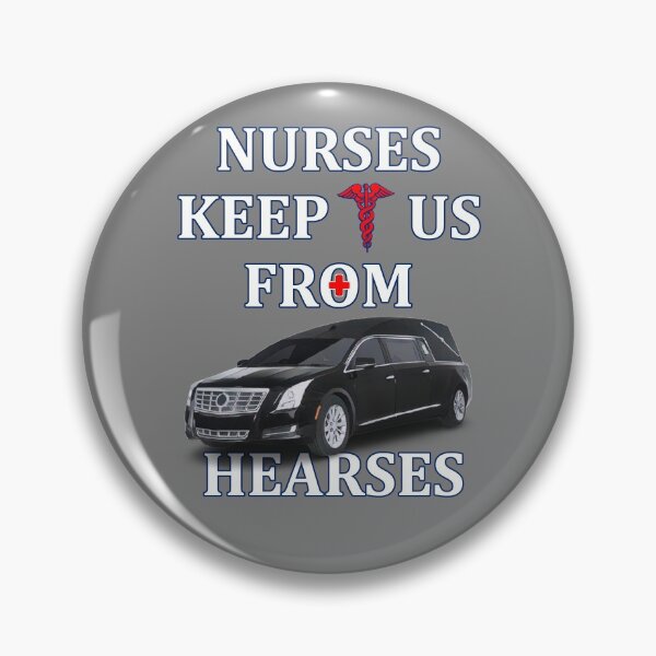 Item preview, Nurses Keep Us From Hearses - Lifesavers designed and sold by GuwdTCo.