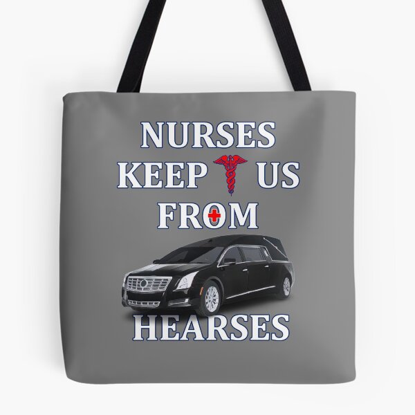 Item preview, Nurses Keep Us From Hearses - Lifesavers designed and sold by GuwdTCo.