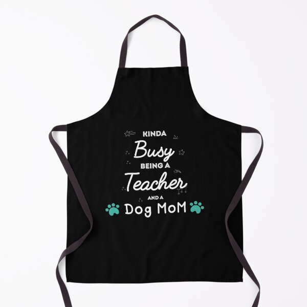 Item preview, Kinda Busy Being A Teacher And A Dog Mom, Dog Lover, Dog Mom designed and sold by AweSoMe Shirts.