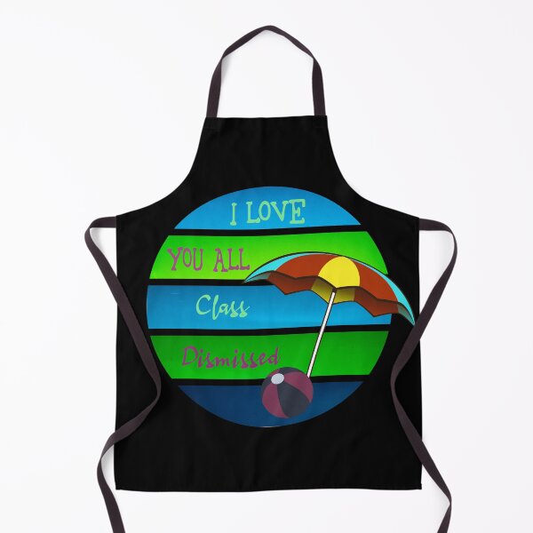 Item preview, I Love You All Class Dismissed designed and sold by superdumb70.