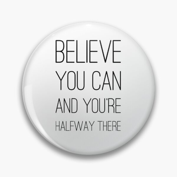 Item preview, Believe you can and you’re halfway there designed and sold by Lungerman.