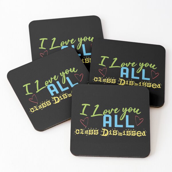 Item preview, I Love You All Class Dismissed designed and sold by superdumb70.