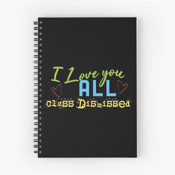 Item preview, I Love You All Class Dismissed designed and sold by superdumb70.