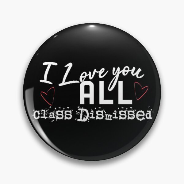 Item preview, I Love You All Class Dismissed (White) designed and sold by superdumb70.