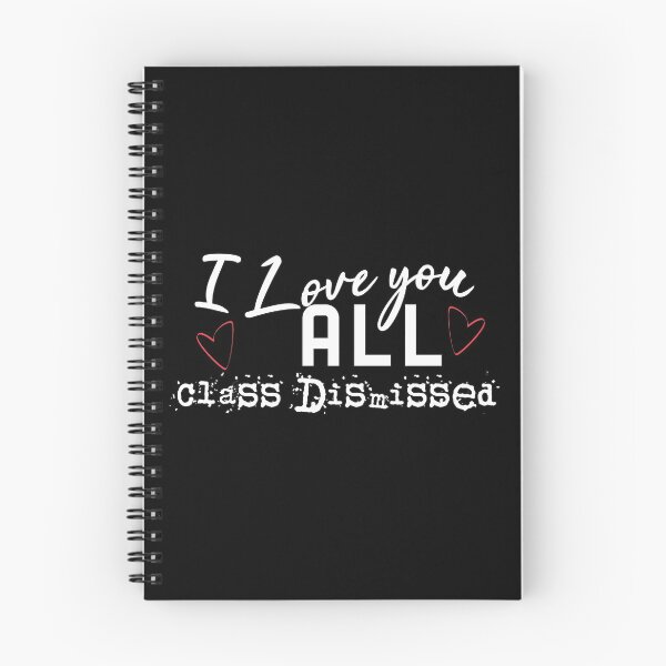 Item preview, I Love You All Class Dismissed (White) designed and sold by superdumb70.