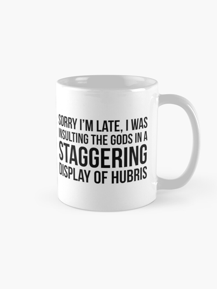 Thumbnail 5 of 6, Coffee Mug, sorry i'm late (black text) designed and sold by psychicsappho.