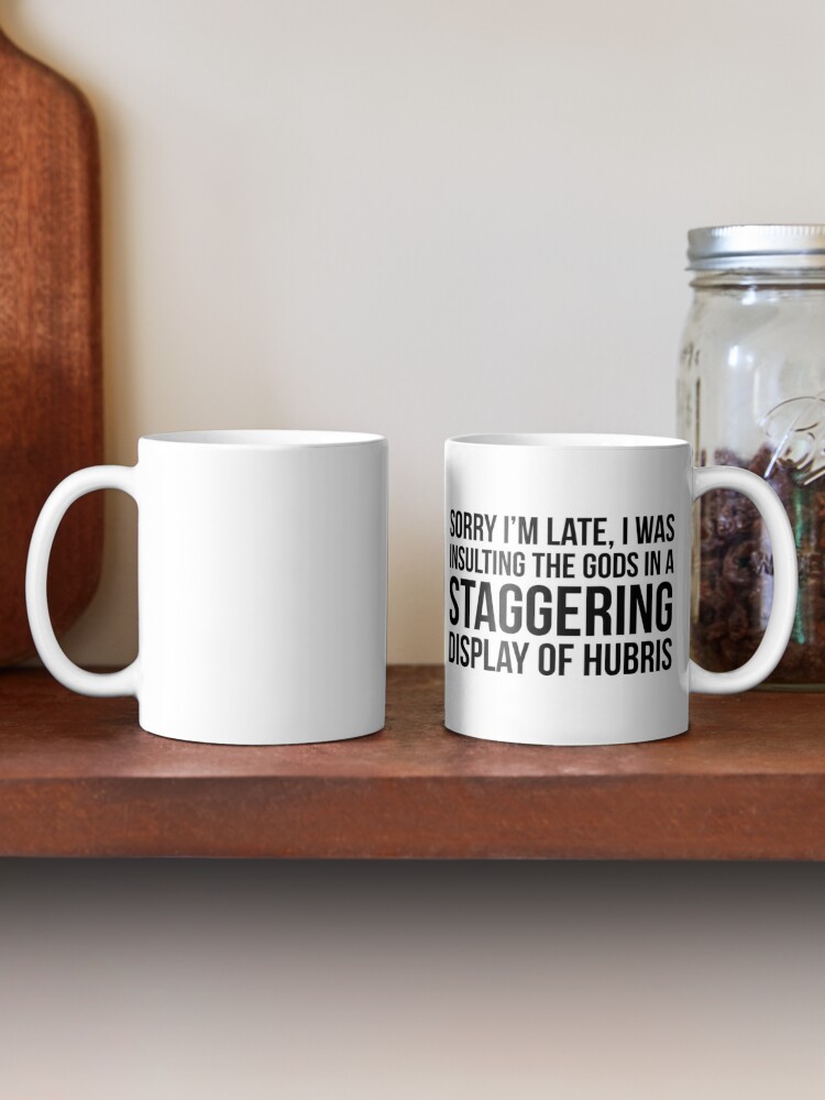 Thumbnail 2 of 6, Coffee Mug, sorry i'm late (black text)  designed and sold by psychicsappho.