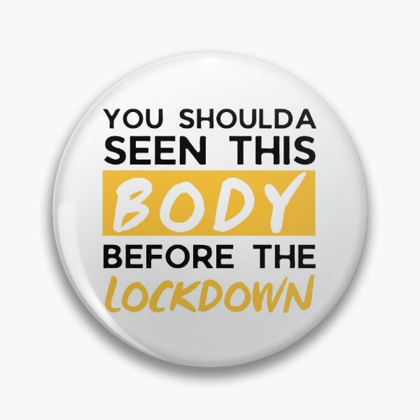 Item preview, Funny Lockdown Body 2021 Joke, Funny Quarantine 2021 Joke, Covid19 Joke, Funny Fat Joke, Funny Skinny Joke, Self Deprecating Humor designed and sold by ladylaughprints.