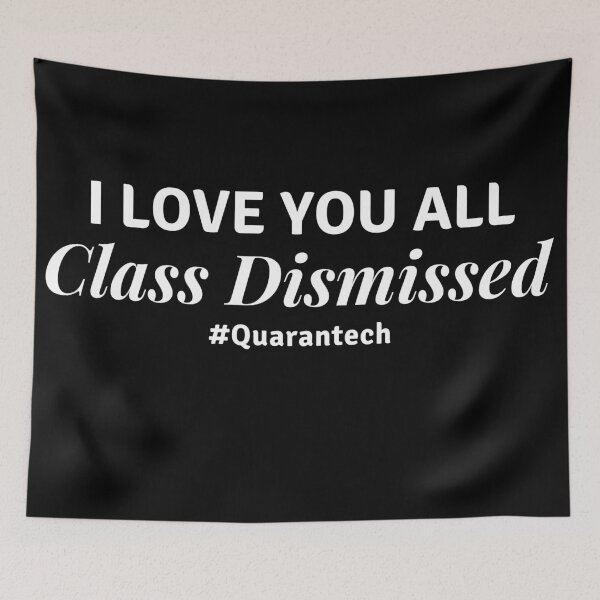 Item preview,  I Love You All Class Dismissed Last Day of School Teacher designed and sold by Kriti Rastogi.