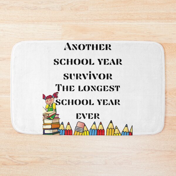 Item preview, Another school year survivor, Longest school year ever. designed and sold by Tulips2.