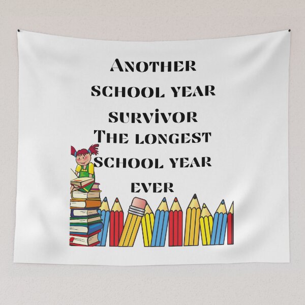 Item preview, Another school year survivor, Longest school year ever. designed and sold by Tulips2.