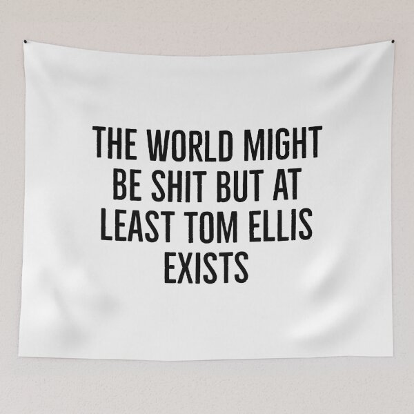 Item preview,  BUT AT LEAST TOM ELLIS EXISTS  designed and sold by L1 Creations.