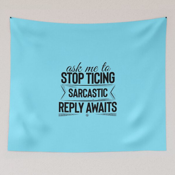 Item preview, Ask Me To Stop Ticing Sarcastic Reply Awaits, Tourette’s Awareness, Tourette Syndrome  designed and sold by MJDezigns.