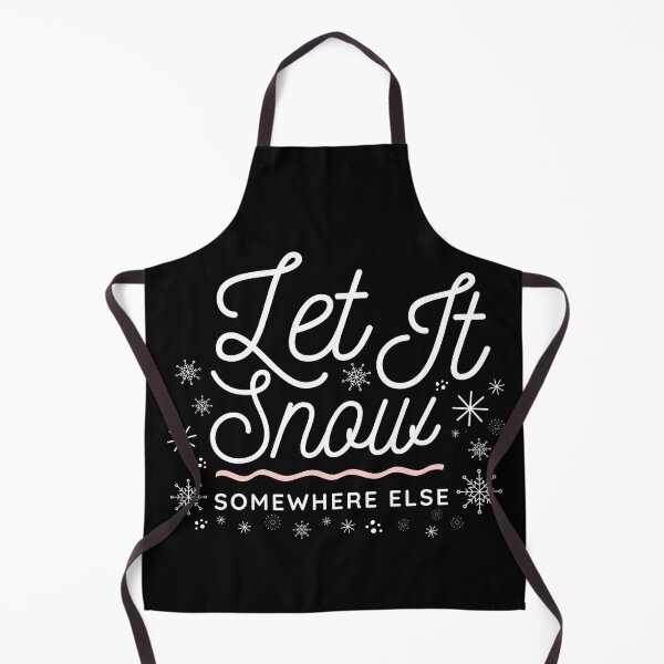 Item preview, Let It Snow Somewhere Else designed and sold by ReichBourne.