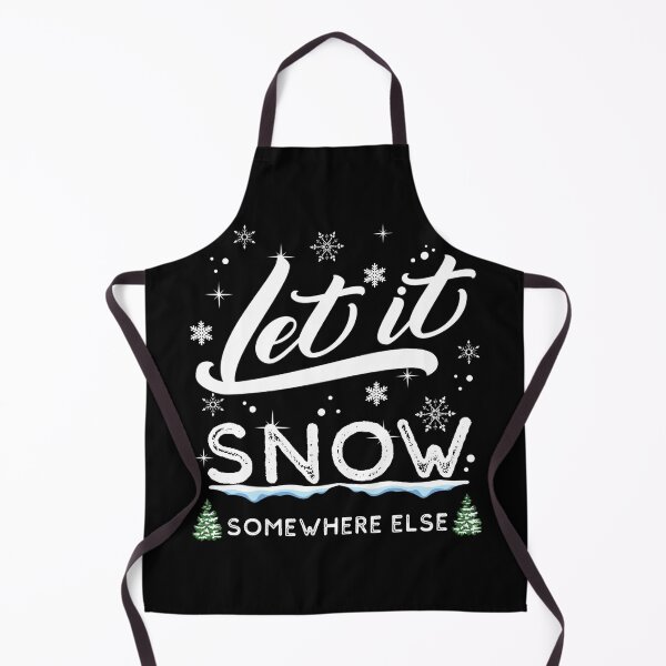 Item preview, Let It Snow Somewhere Else designed and sold by ReichBourne.