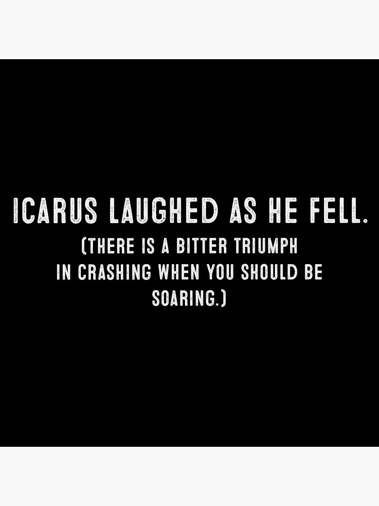 Icarus Laughed As He Fell