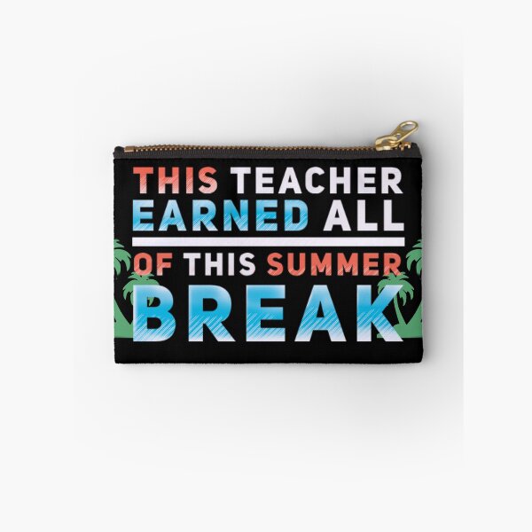 Item preview, This teacher earned all of this summer break designed and sold by mwebba2005.