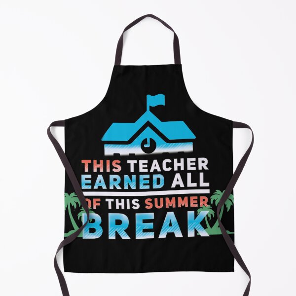 Item preview, This teacher earned all of this summer break designed and sold by mwebba2005.