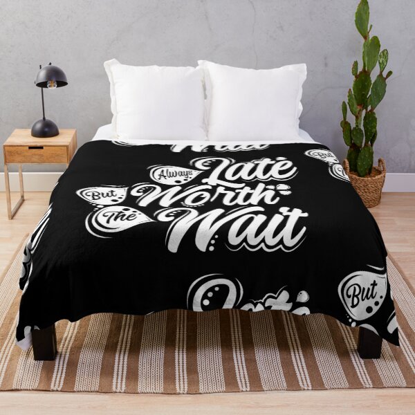 Item preview, Copy of Always Late But Worth The Wait, White Design, designed and sold by OB-Store.